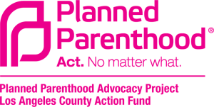 Planned Parenthood Advocacy Project Los Angeles County Action Fund (PPAP)
